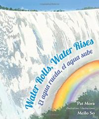 Water Rolls, Water Rises/El agua rueda, el agua sube