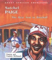 Satchel Paige:  Best Arm in Baseball