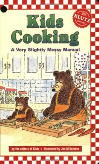 Kids Cooking:  A Very Slightly Messy Manual