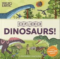 Dinosaurs! (Explorer series)