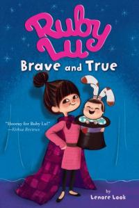Ruby Lu, Brave & True