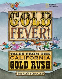 Gold Fever!: Tales from the California Gold Rush 