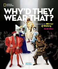 Why’d They Wear That? Fashion as the Mirror of History