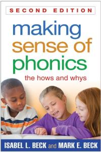 Making Sense of Phonics: The Hows and Whys (Second Edition)