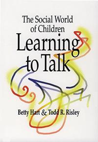 The Social World of Children Learning to Talk