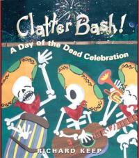 Clatter Bash! A Day of the Dead Celebration