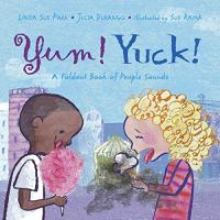 Yum! Yuck! A Foldout Book of People Sounds