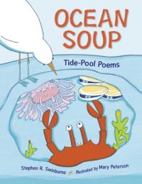 Ocean Soup: Tide-Pool Poems