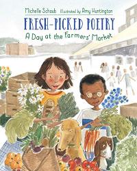 Fresh Picked Poetry: A Day at the Farmers’ Market