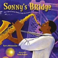 Sonny’s Bridge: Jazz Legend Sonny Rollins Finds His Groove