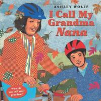 I Call My Grandma Nana 