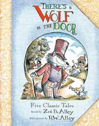 There's a Wolf at the Door: Five Classic Tales