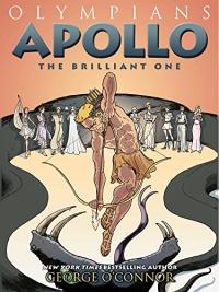 Apollo: The Brilliant One (Olympians series) 