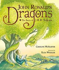 John Ronald’s Dragons: The Story of J.R.R. Tolkien