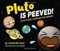 Pluto Is Peeved: An Ex-Planet Searches for Answers