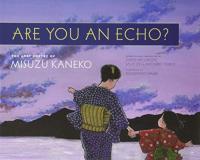 Are You an Echo? The Lost Poetry of Misuzu Kaneko
