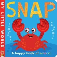 Snap: A Happy Book of Colors