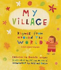 My Village: Rhymes from Around the World
