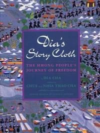 Dia’s Story Cloth: The Hmong People’s Journey to Freedom