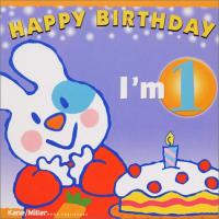 Happy Birthday, I'm 1