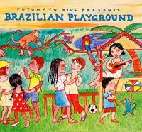 Putumayo Kids Presents: Brazilian Playground