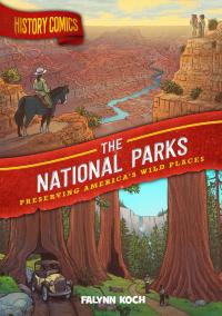 The National Parks: Preserving America’s Wild Places