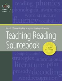 Teaching Reading Sourcebook: Third Edition
