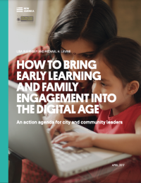 How to Bring Early Learning and Family Engagement into the Digital Age