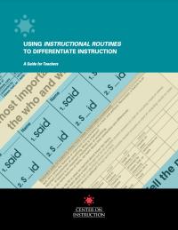 Using Instructional Routines to Differentiate Instruction: A Guide for Teachers