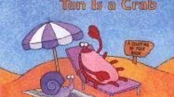 One Is a Snail, Ten Is a Crab: A Counting by Feet Book