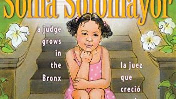 Sonia Sotomayor: A Judge Grows in the Bronx / La juez que crecio en el Bronx 
