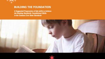 Building the Foundation: A Suggested Progression of Sub-skills to Achieve the Reading Standards: Foundational Skills in the Common Core State Standards